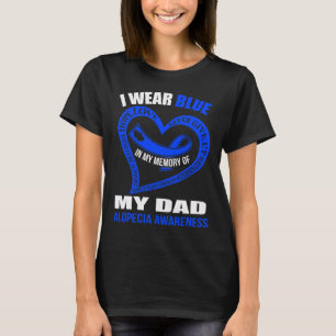 In meiner Erinnerung an meinen Vater ALOPECIA AWAR T-Shirt