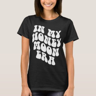 In meiner Flitterwochen-Ära - Hochzeit Neue Braut T-Shirt