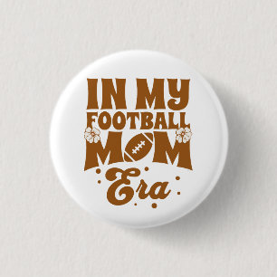 In meiner Football-Mom-Ära Button