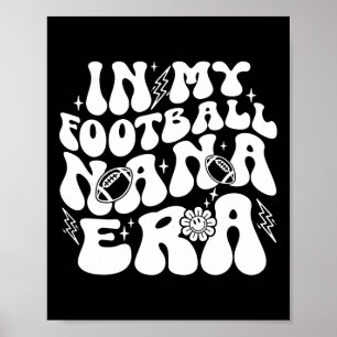 In meiner Football-Nana-Ära Lustige stolze Footbal Poster