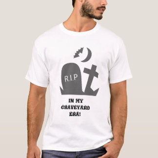 In meiner Friedhofzeit! T-Shirt