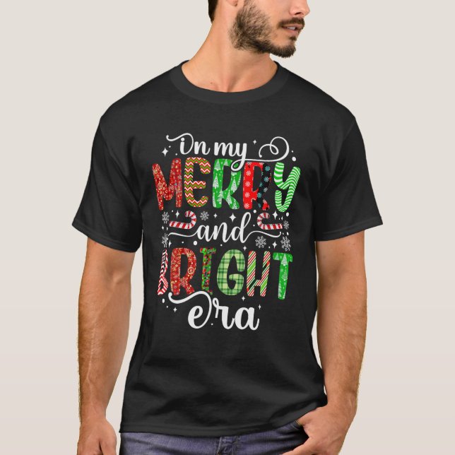In meiner fröhlichen und hellen Ära Weihnachtsfeie T-Shirt (Vorderseite)