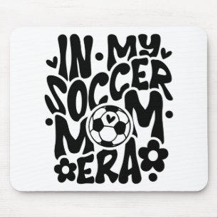 In meiner Fußball-Mama Era Funny Mama Mütter Day Mousepad