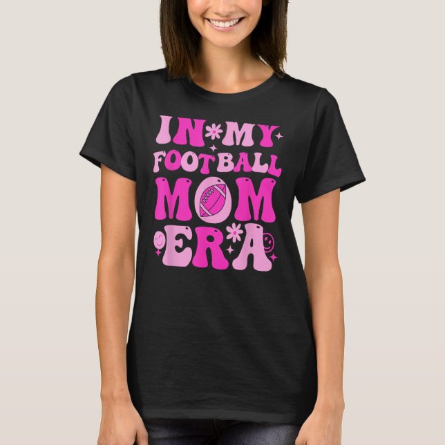 In meiner Fußball-Mama Era Funny Pink Mother Ameri T-Shirt (Vorderseite)