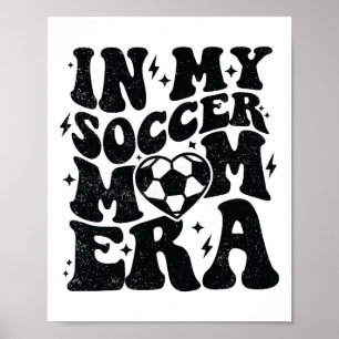 In meiner Fußball-Mutter-Ära Retro-Fußball-Mama-Sh Poster