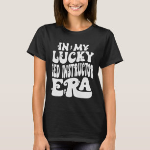 In meiner glücklichen Ged-Instuktorepoche St. Patr T-Shirt