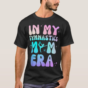 In meiner Gymnastik Mama Era Groovy Design Funny M T-Shirt