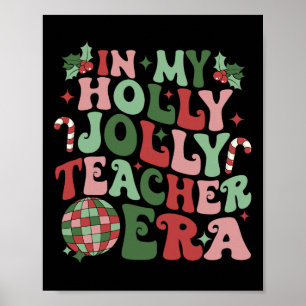 In meiner heiligen Weihnachtslust-Lehrer-Ära Lehre Poster