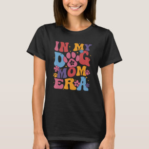 in meiner Hundemutter-Ära T-Shirt