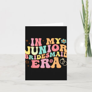 In meiner Junior Bridesmaid Era Groovy Bride Weddi Karte