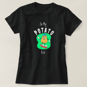 In meiner Kartoffel-Ära ,nette Kartoffel, glücklic T-Shirt