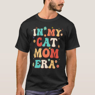 In Meiner Katzenmama-Ära Kitten Haustier Blumen Re T-Shirt