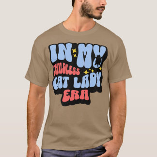In meiner kinderlosen Katzenlady-Ära Lustiges Katz T-Shirt