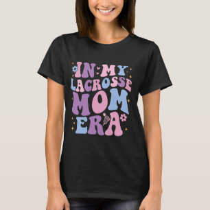 In meiner Lacrosse Mama Ära Groovy Niedliche Lacro T-Shirt