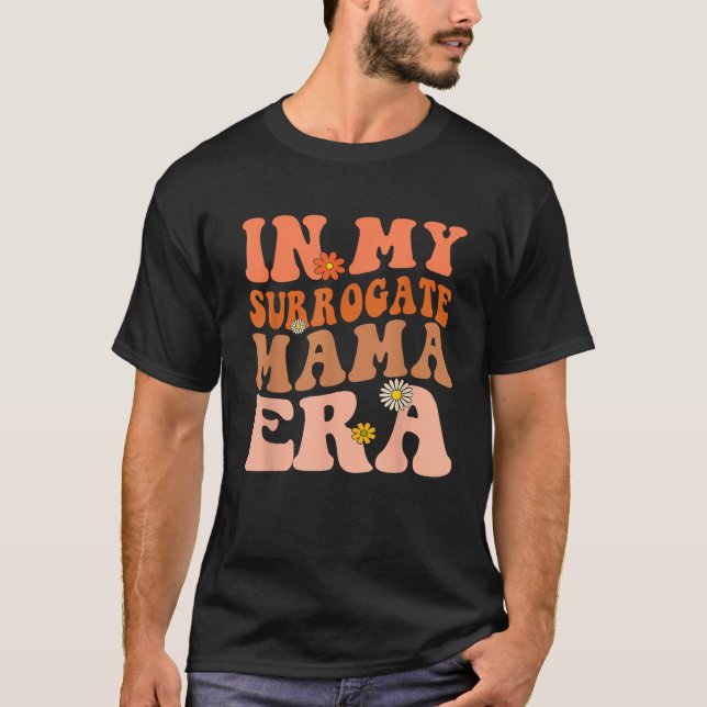 In meiner Leihmutter Era Funny Surrogate Transfer T-Shirt (Vorderseite)