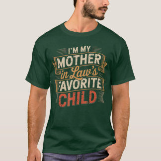 In meiner Lieblingstochter meiner Schwiegermutter  T-Shirt