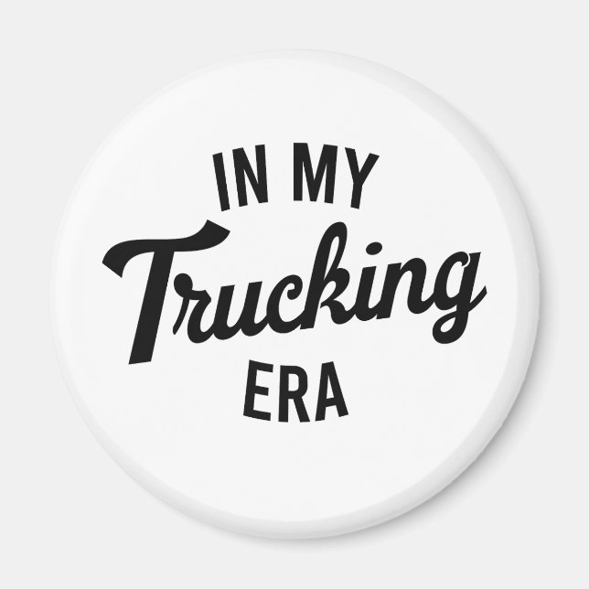 In meiner LKW-Ära Funny Trucker Magnet (Vorne)