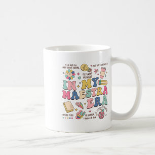 In Meiner Maestra-Ära Spanisch Zweisprachige Lehre Kaffeetasse