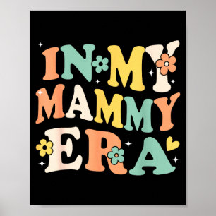 In meiner Mammy-Ära lustige sarkastische groovy re Poster