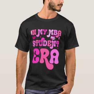 In meiner MBA-Studentenzeit Business School Future T-Shirt