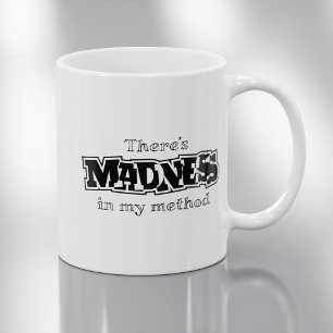 In meiner Methode steckt Wahnsinn - Lustig Kaffeetasse