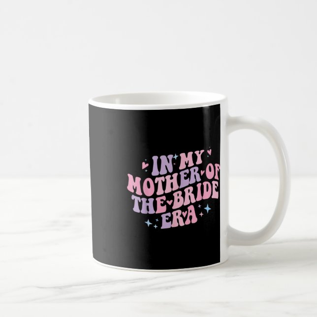 In meiner Mutter der Bride Era Groovy Bachelorette Kaffeetasse (Rechts)