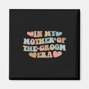In meiner Mutter der Groom-Ära Mama des Raumes 3 Magnet
