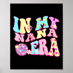 In meiner Nana Era Sarcastic Groovy Retro Disco Mu Poster