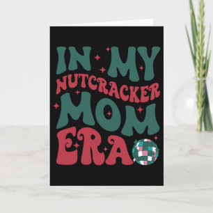 In meiner Nussknacker-Mutter-Ära Frohe Weihnachten Karte