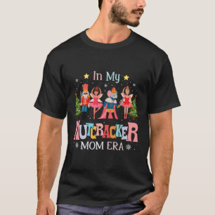 In meiner Nutcracker-Mama Ära Weihnachten Frauen M T-Shirt