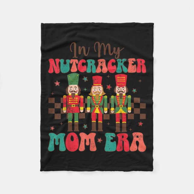 In meiner Nutcracker Mama Era Groovy Women Funny C Fleecedecke (Vorderseite)