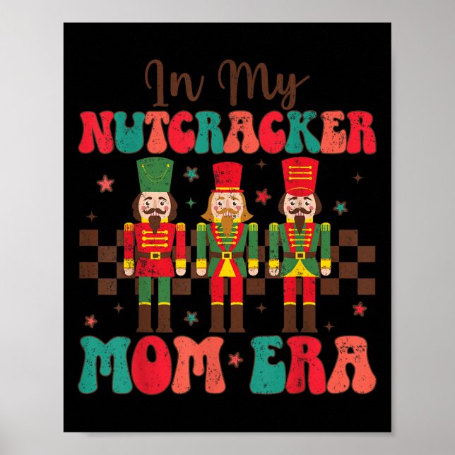 In meiner Nutcracker Mama Era Groovy Women Funny C Poster (Vorne)