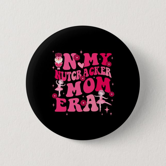 In meiner Nutcracker-Mama Erachristmas Nutcracker  Button (Vorderseite)