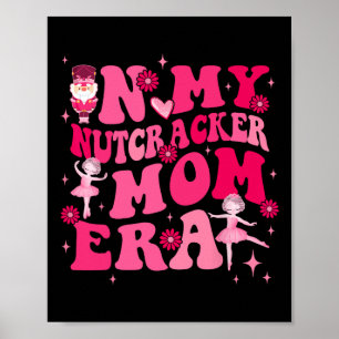In meiner Nutcracker-Mama Erachristmas Nutcracker Poster