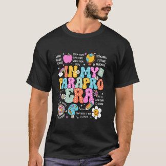 In meiner Parapro-Ära paraprofessional First Day B T-Shirt
