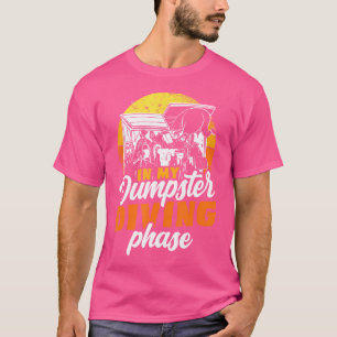 In meiner Phase des Mülltauchens: Bin-Diving Bin R T-Shirt