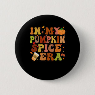 In meiner Pumpkin Gewürz-Ära Funny Retro Fall Vibe Button