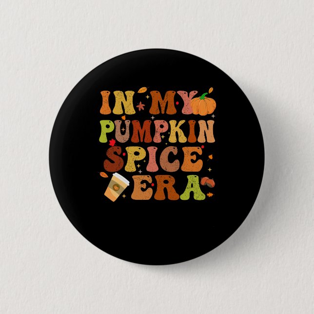 In meiner Pumpkin Gewürz-Ära Funny Retro Fall Vibe Button (Vorderseite)