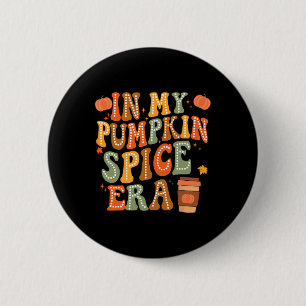 In meiner Pumpkin Gewürz-Ära Funny Retro Fall Vibe Button
