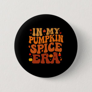 In meiner Pumpkin Gewürz-Ära Funny Retro Fall Vibe Button