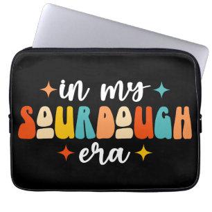 In meiner Sauerteig-Ära Groovy Lustiger Sauerteig- Laptopschutzhülle