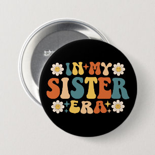 In meiner Schwester Era Retro Groovy Button