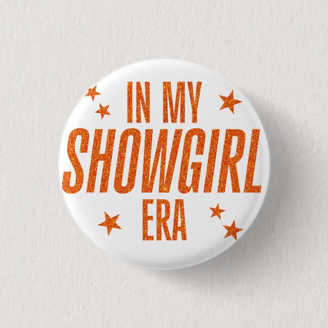 In meiner Showgirl-Ära Button (Vorderseite)
