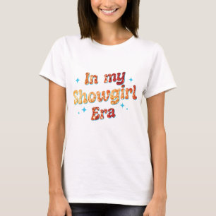 In meiner Showgirl-Ära Groovy New Era Vibes T-Shirt