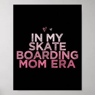 In meiner Skateboarding-Mutter-Ära Lustiges Retro- Poster