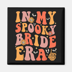 In meiner Spooky Bride Era Groovy Halloween Weddin Magnet