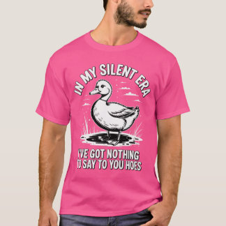 In meiner stillen Zeit habe ich dir nichts Got, wa T-Shirt