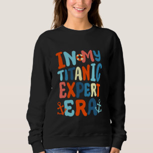 In meiner Titanic-Experten-Ära Lustig Retro Groovy Sweatshirt