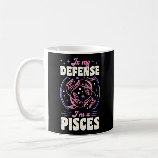 In meiner Verteidigung bin ich eine Fisch-Zodiaka- Kaffeetasse