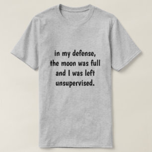 in meiner Verteidigung, T-Shirt